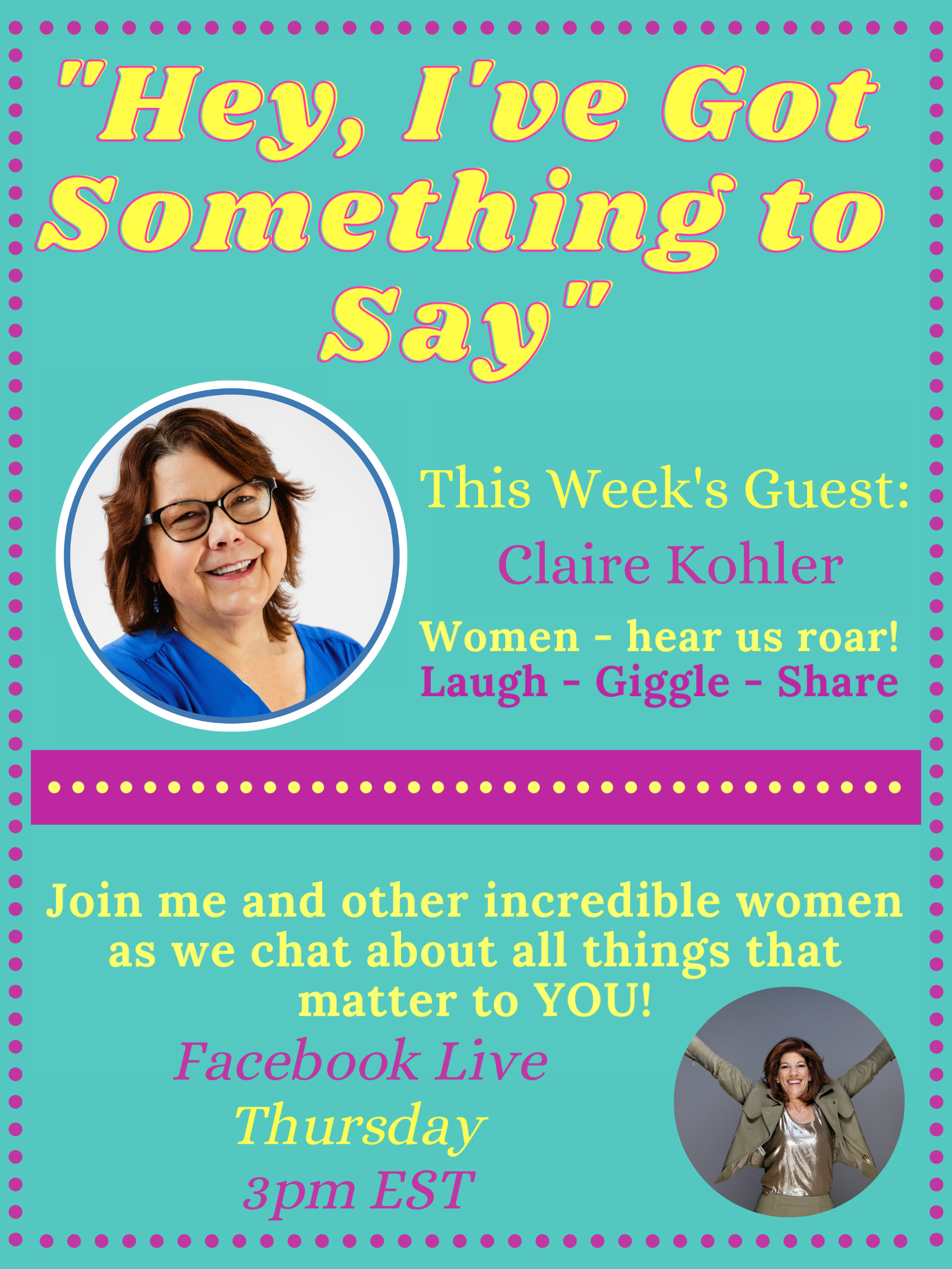 "Hey, I've Got Something to Say" with Claire Kohler