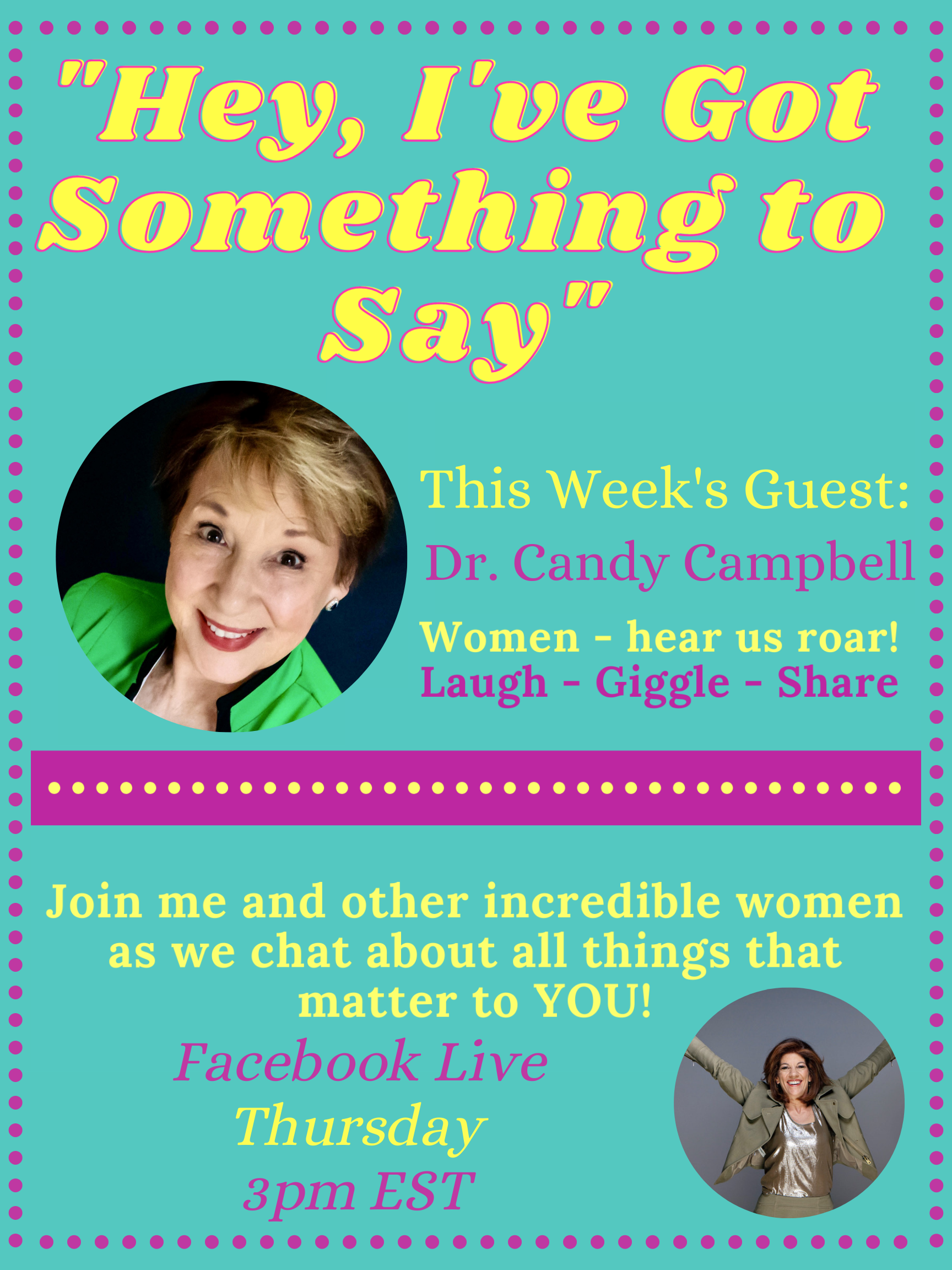 "Hey, I've Got Something to Say" with Dr. Candy Campbell