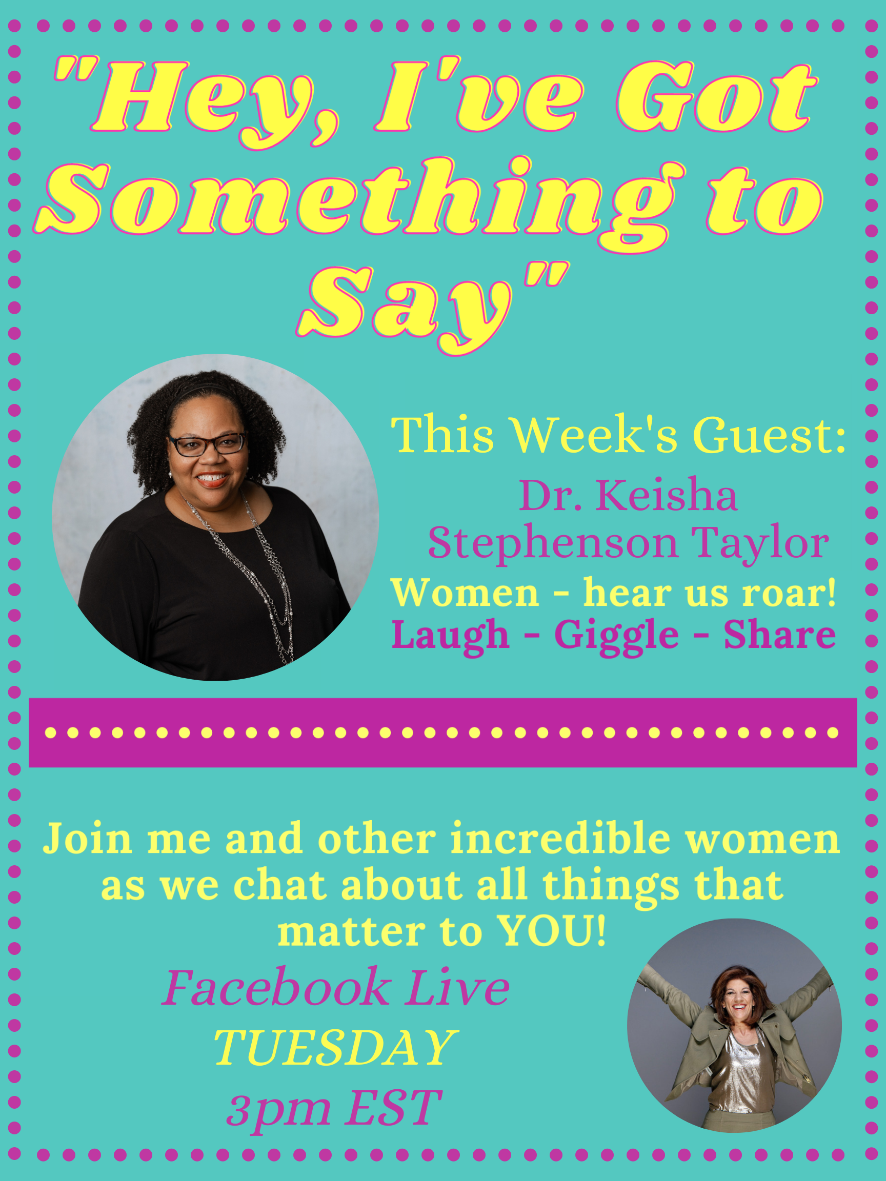 "Hey, I've Got Something to Say" with Dr. Keisha Stephenson Taylor