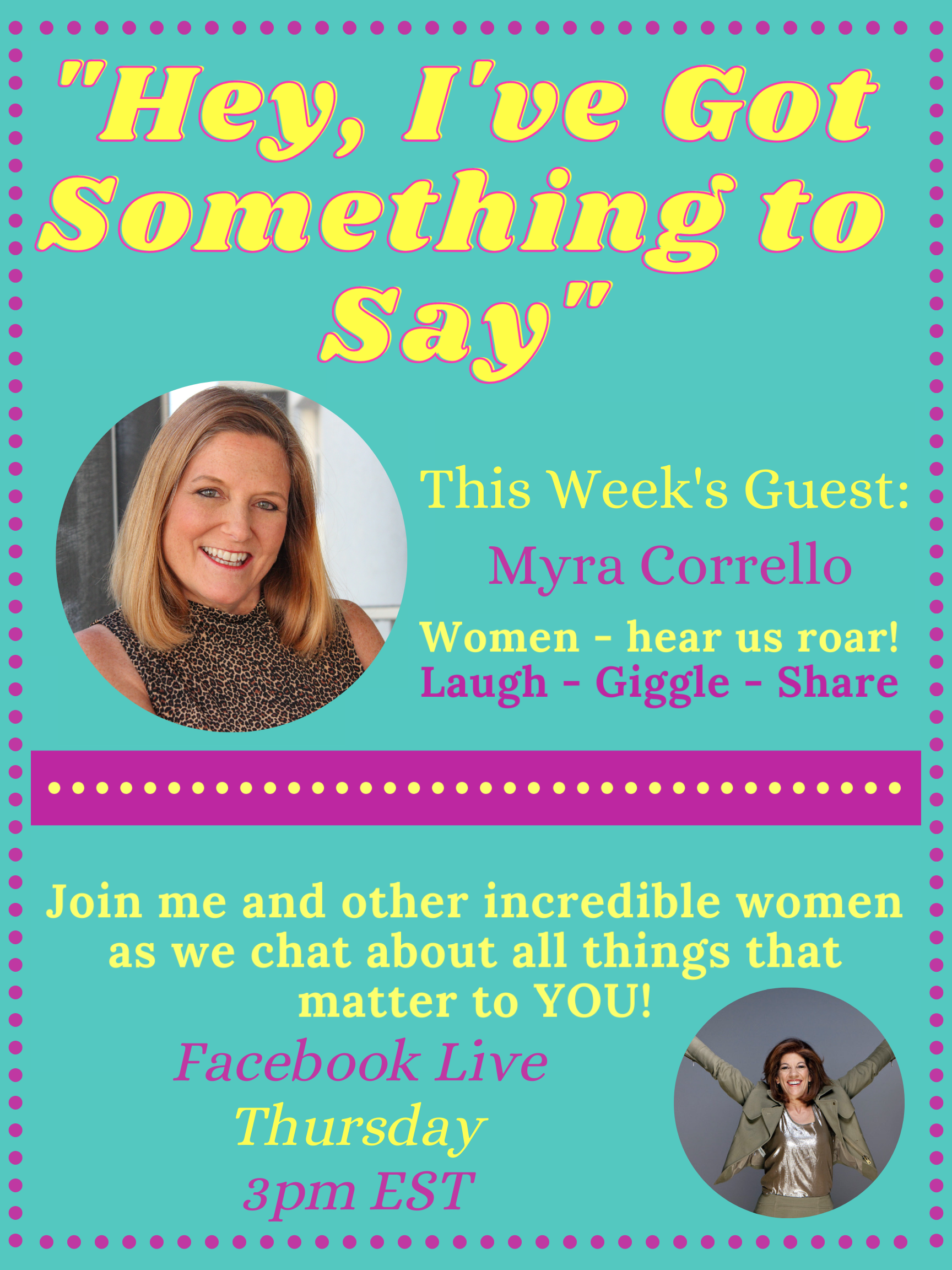 "Hey, I've Got Something to Say" with Myra Corrello