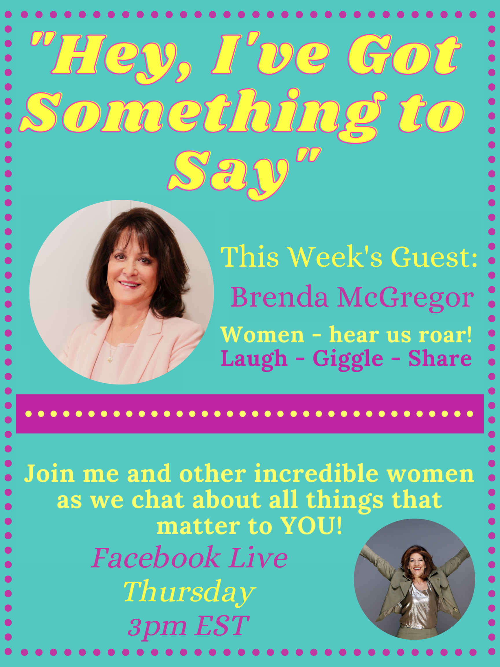 "Hey, I've Got Something to Say" with Brenda McGregor