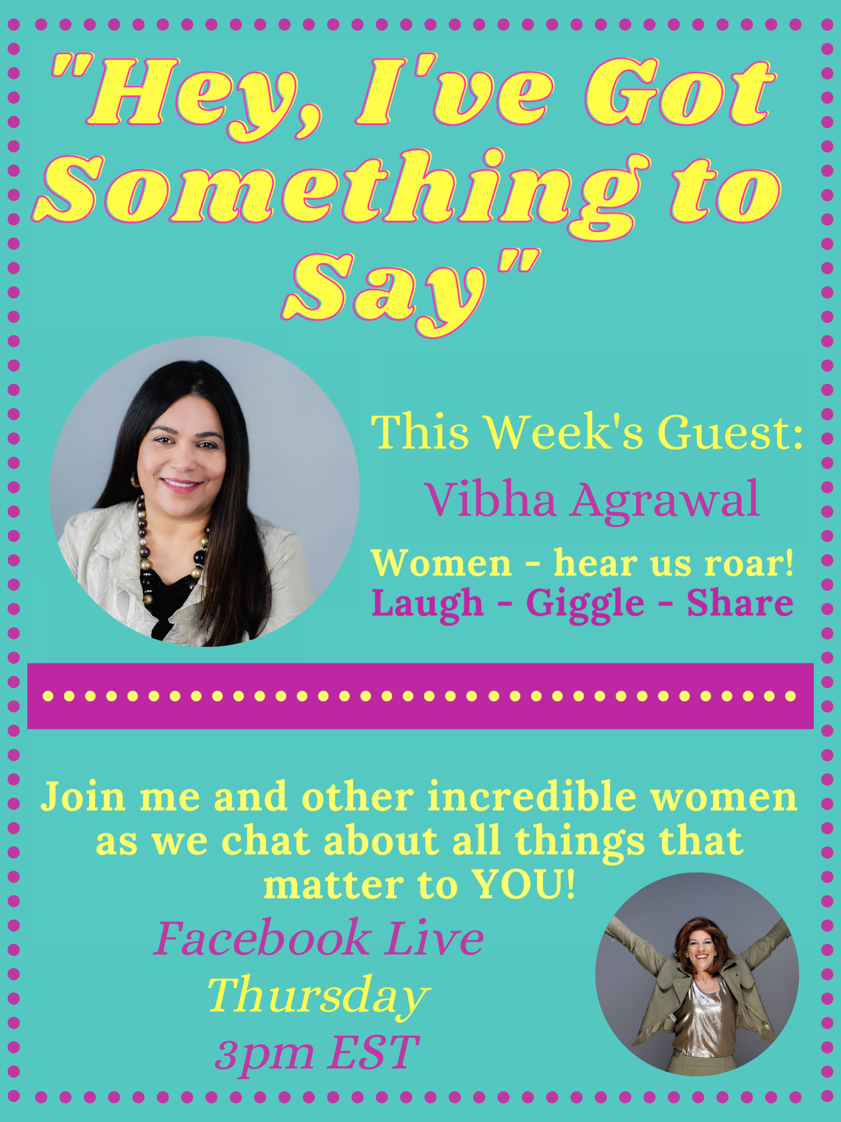 "Hey, I've Got Something to Say" with Vibha Agrawal