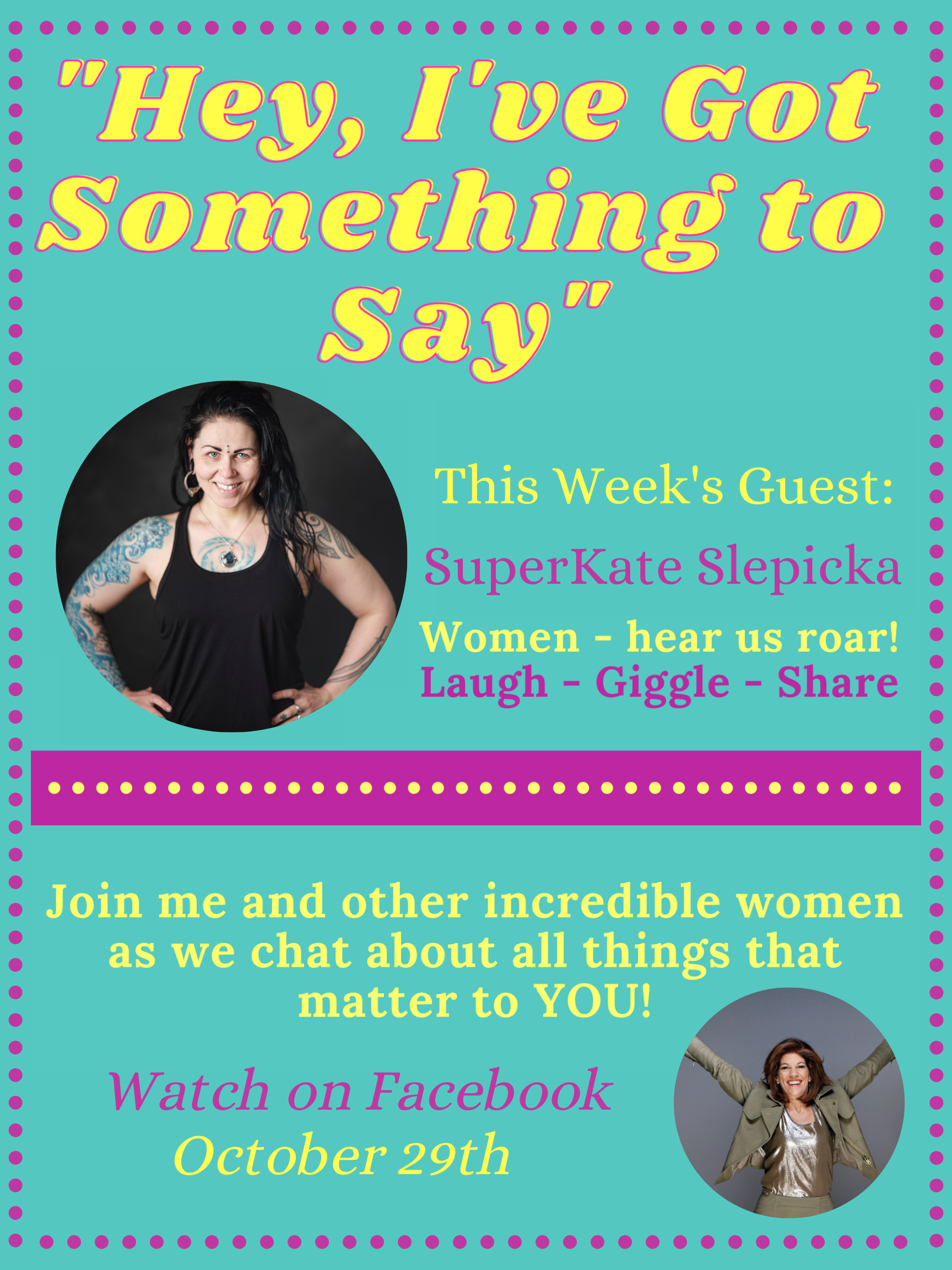 "Hey, I've Got Something to Say" with SuperKate Slepicka