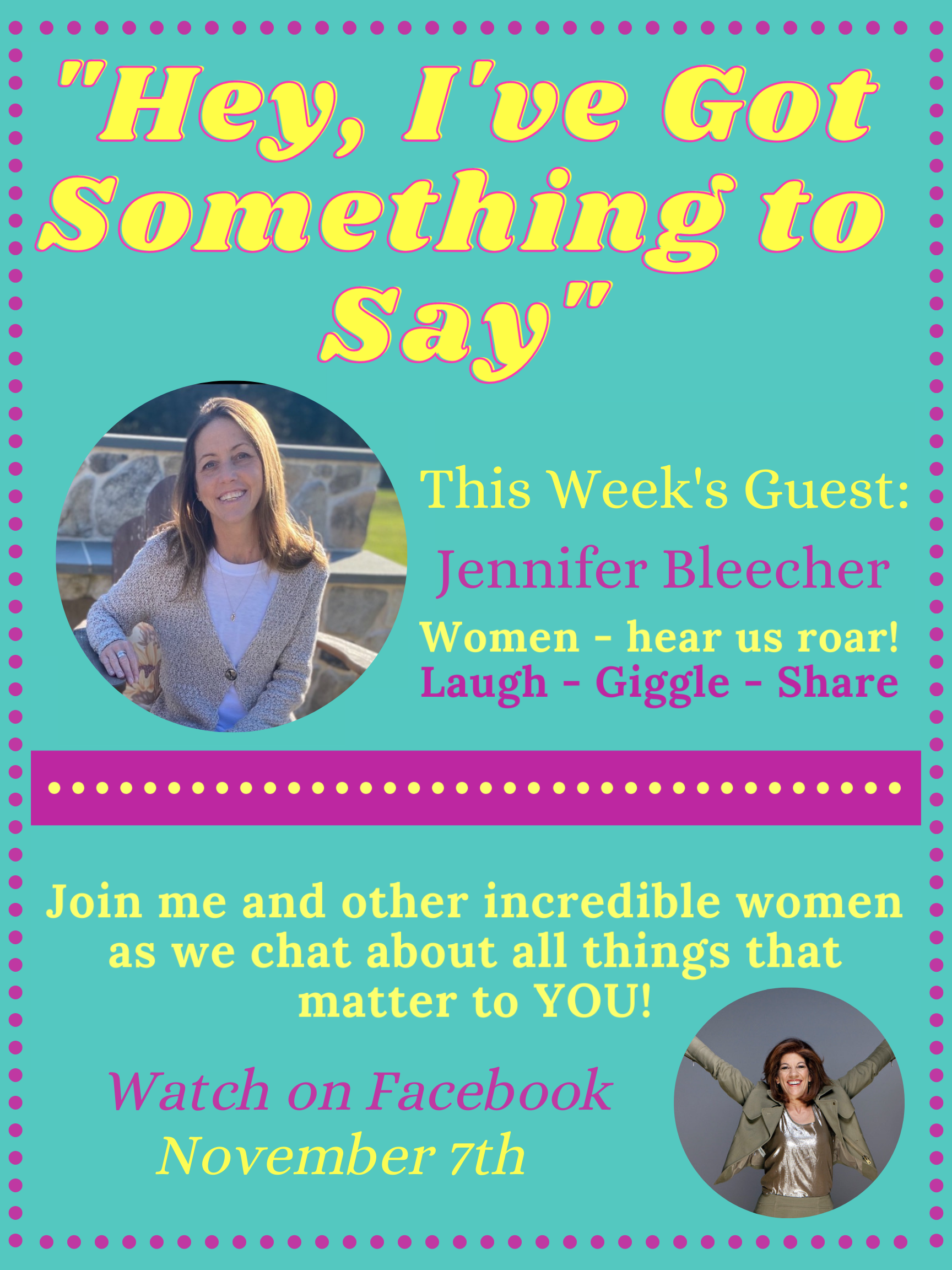 "Hey, I've Got Something to Say" with Jennifer Bleecher