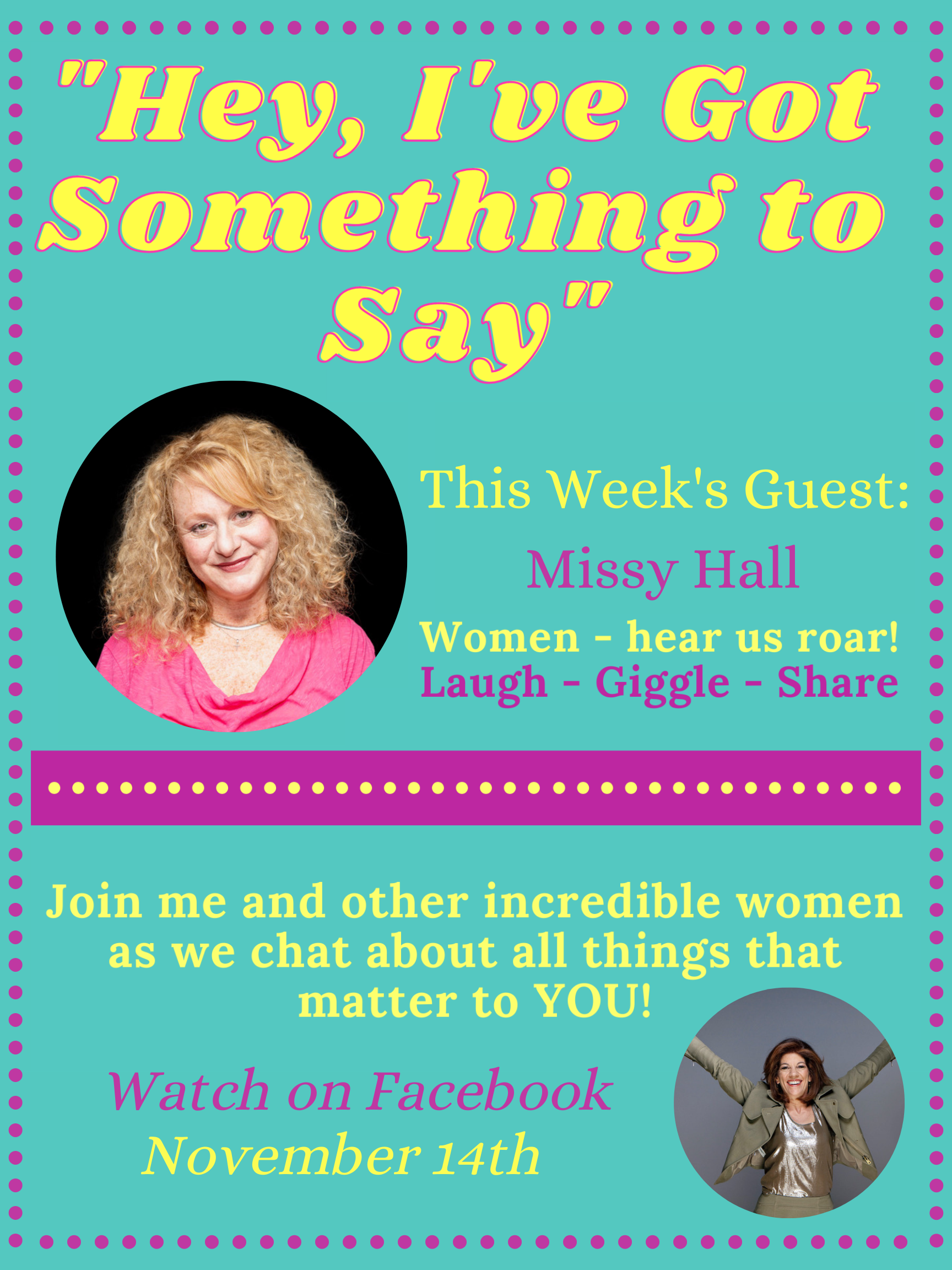 "Hey, I've Got Something to Say" with Missy Hall