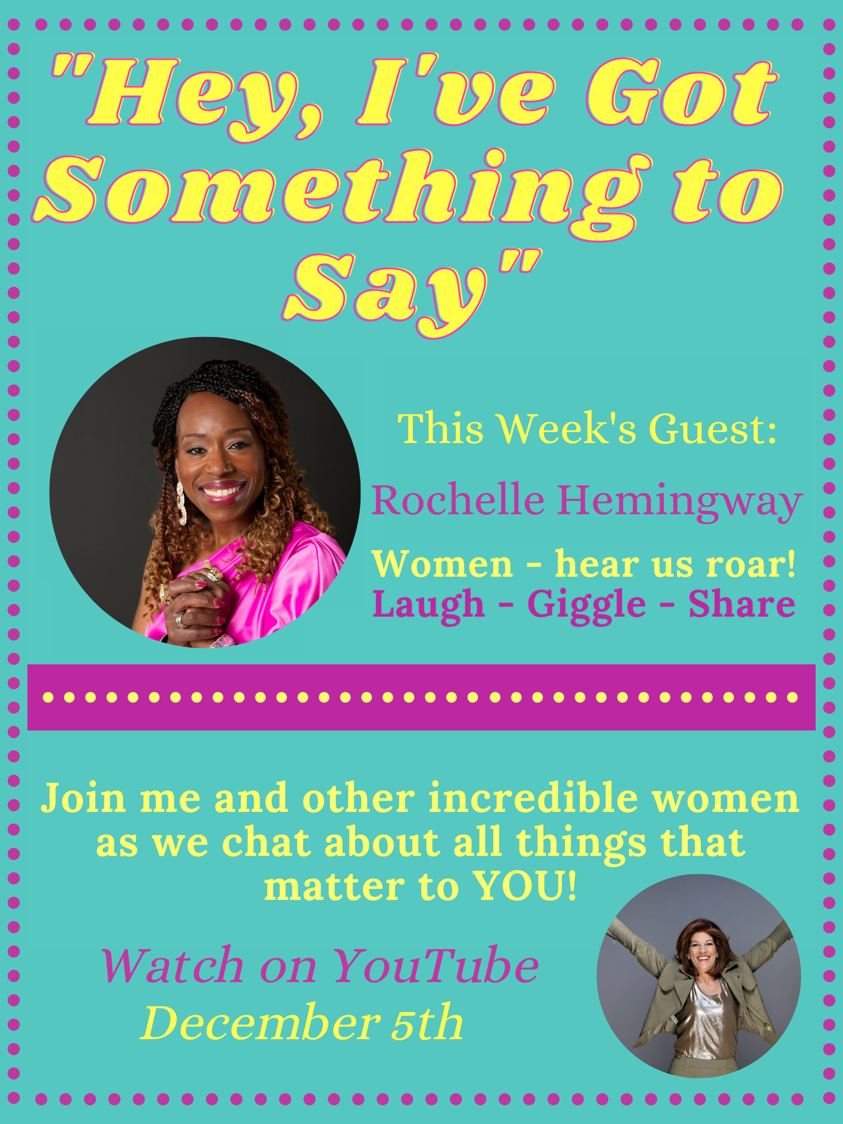 "Hey, I've Got Something to Say" with Rochelle Hemingway