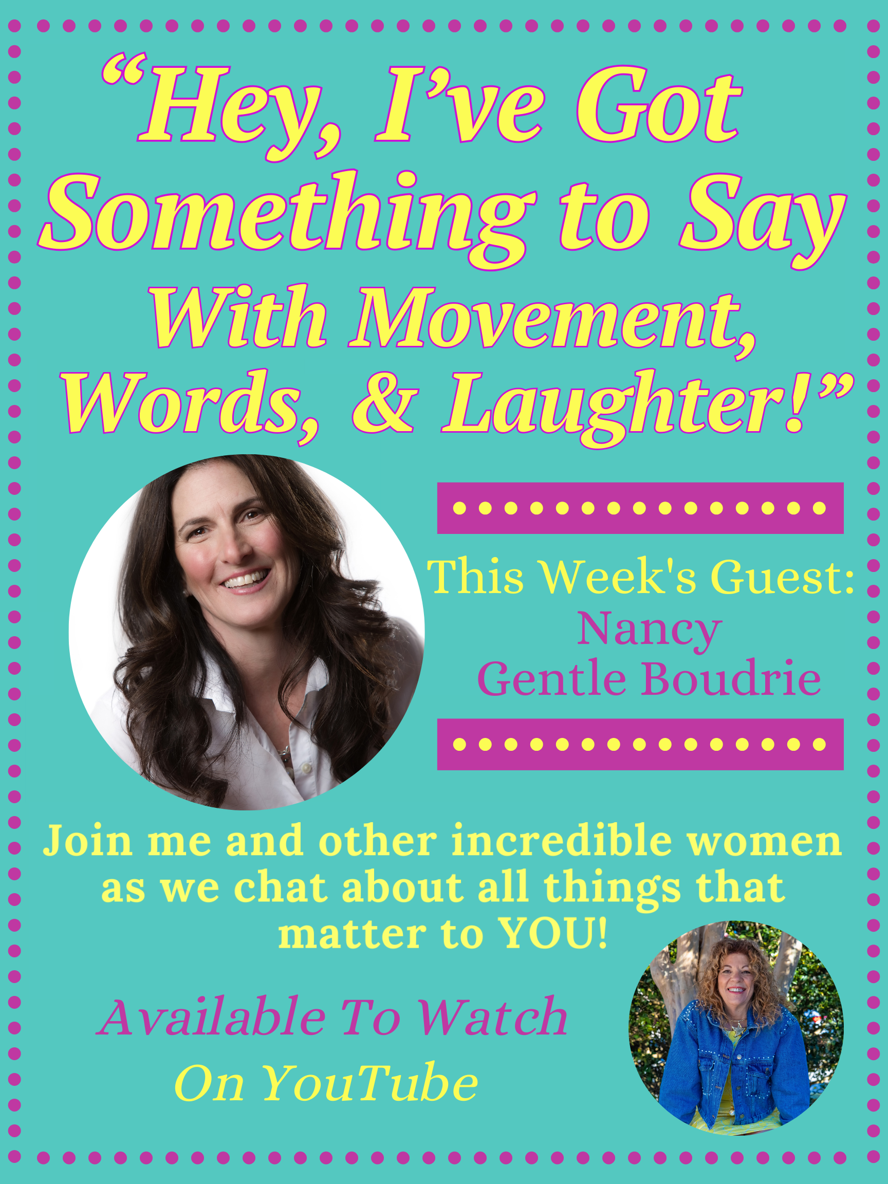 "Hey, I've Got Something to Say with Movement, Words, &amp; Laughter" with Nancy Gentle Boudrie
