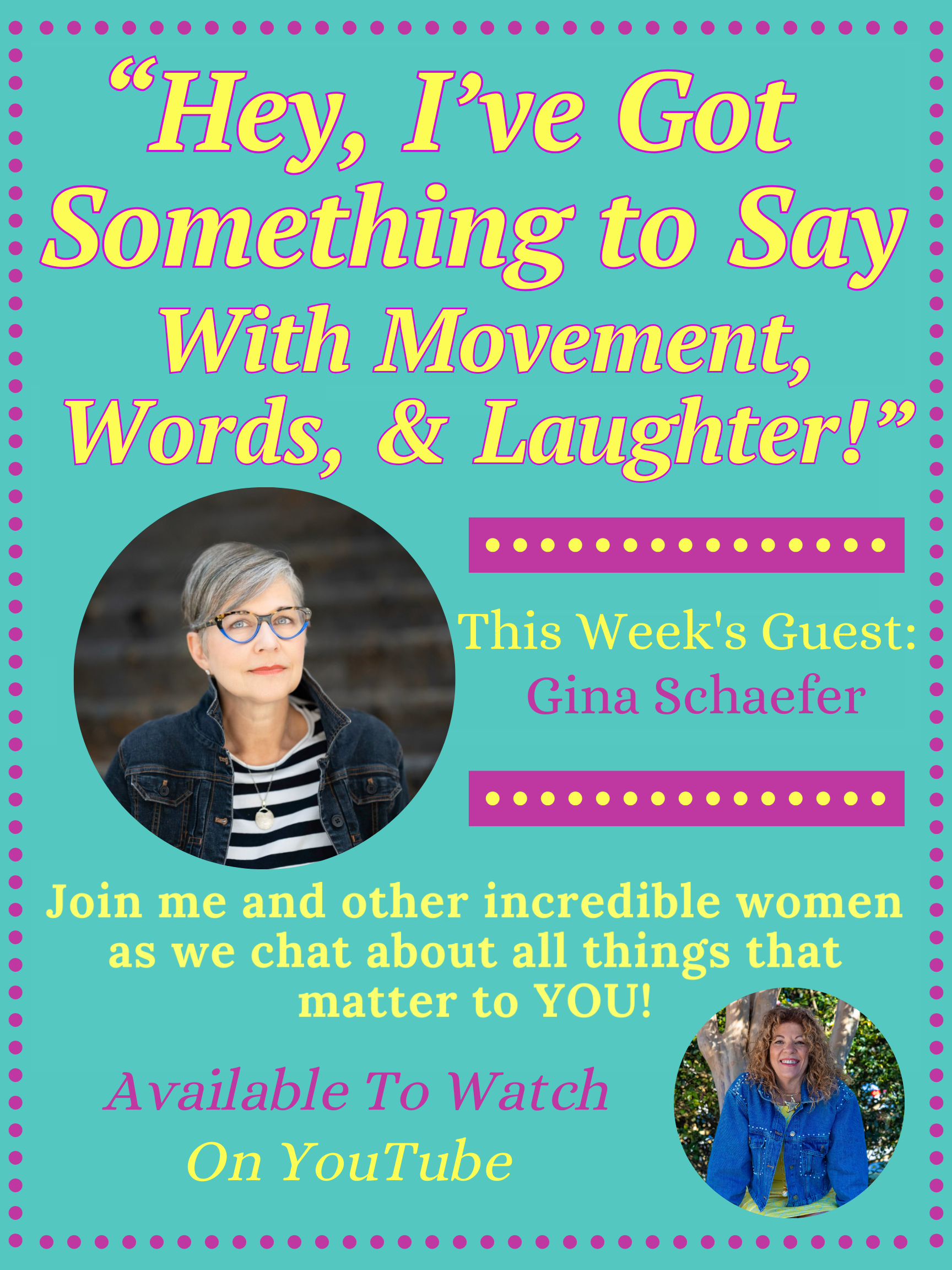 "Hey, I've Got Something to Say with Movement, Words, &amp; Laughter" with Gina Schaefer