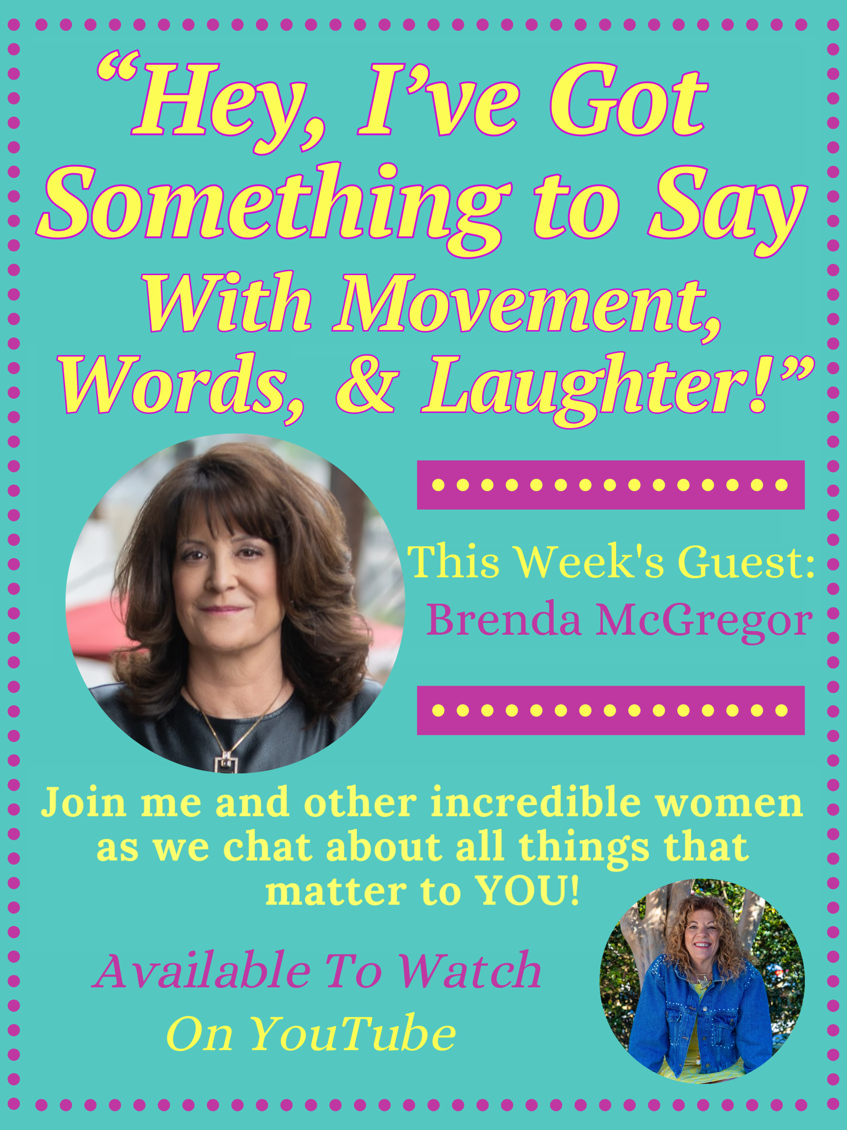 "Hey, I've Got Something to Say with Movement, Words, &amp; Laughter" with Brenda McGregor