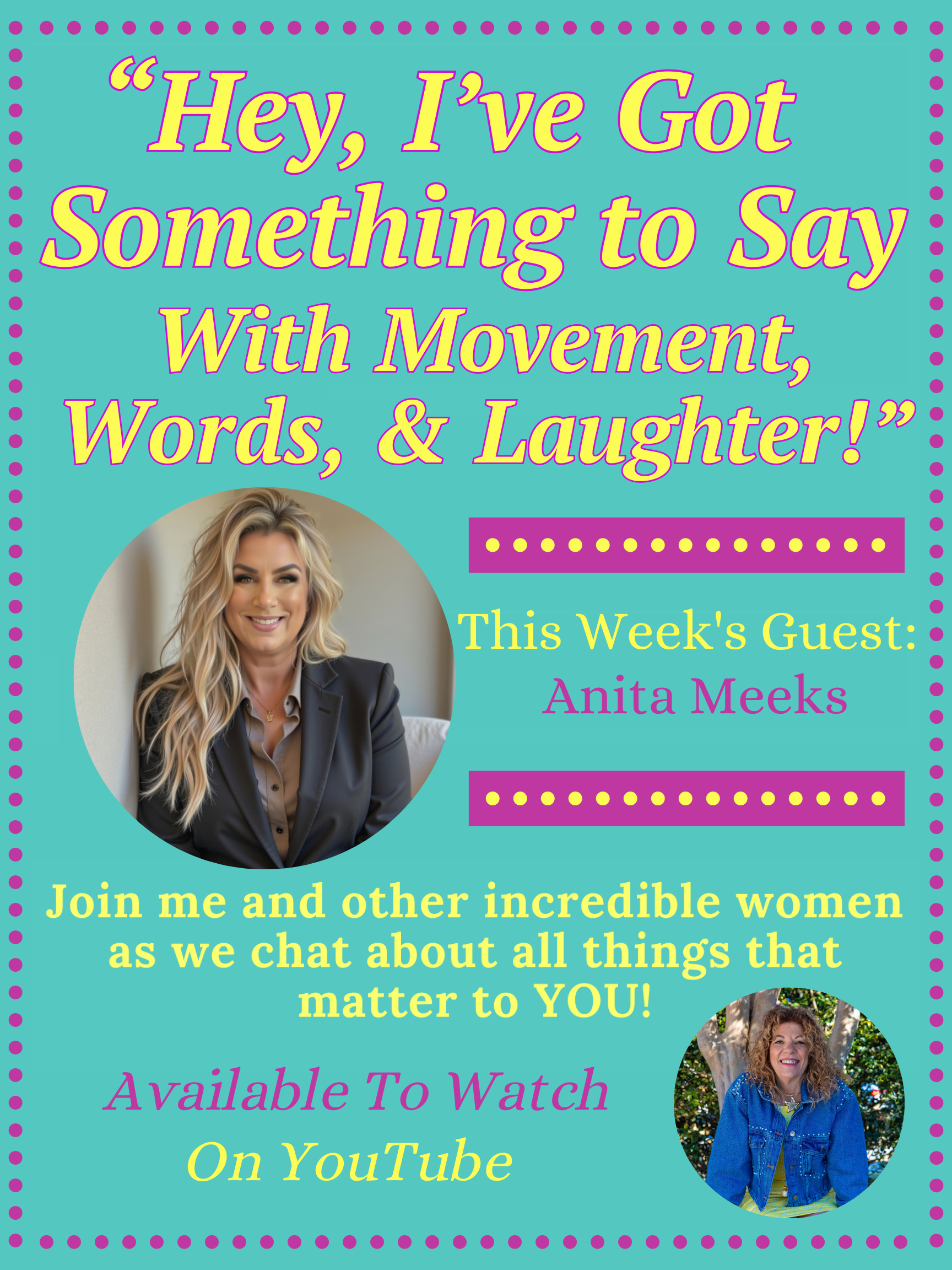 "Hey, I've Got Something to Say with Movement, Words, &amp; Laughter" with Anita Meeks