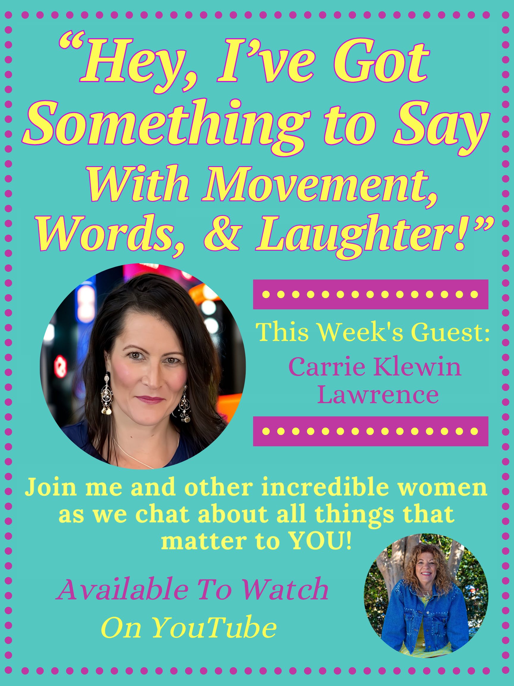 "Hey, I've Got Something to Say with Movement, Words, &amp; Laughter" with Carrie Klewin Lawrence