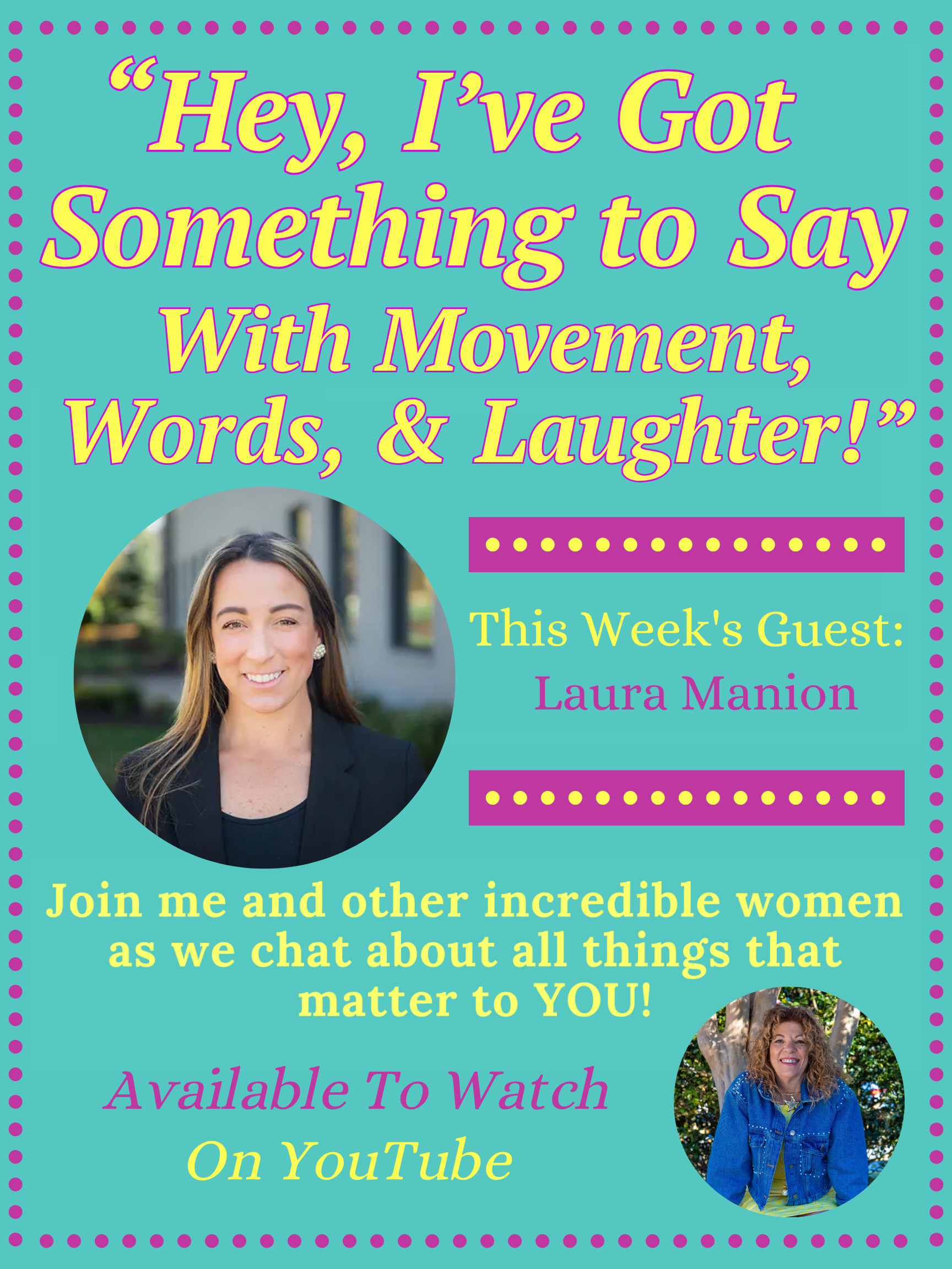 "Hey, I've Got Something to Say with Movement, Words, &amp; Laughter" with Laura Manion