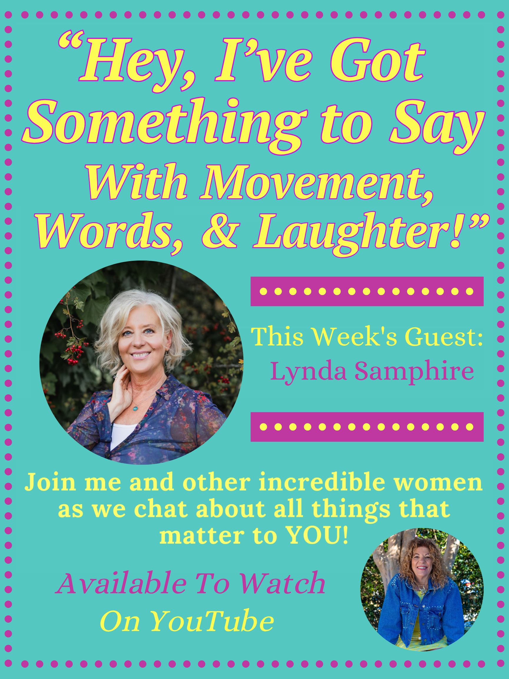 "Hey, I've Got Something to Say with Movement, Words, &amp; Laughter" with Lynda Samphire