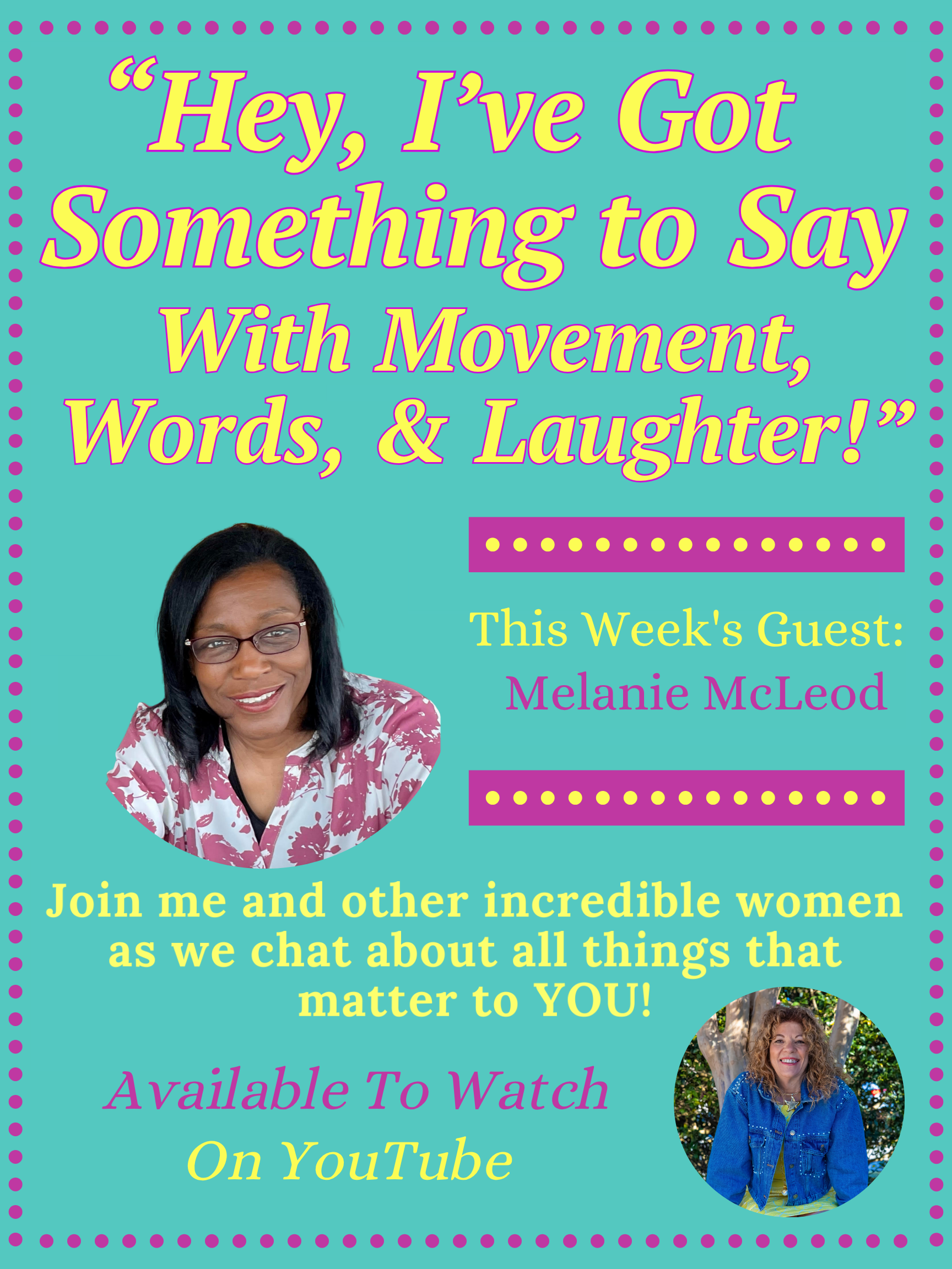 "Hey, I've Got Something to Say with Movement, Words, &amp; Laughter" with Melanie McLeod