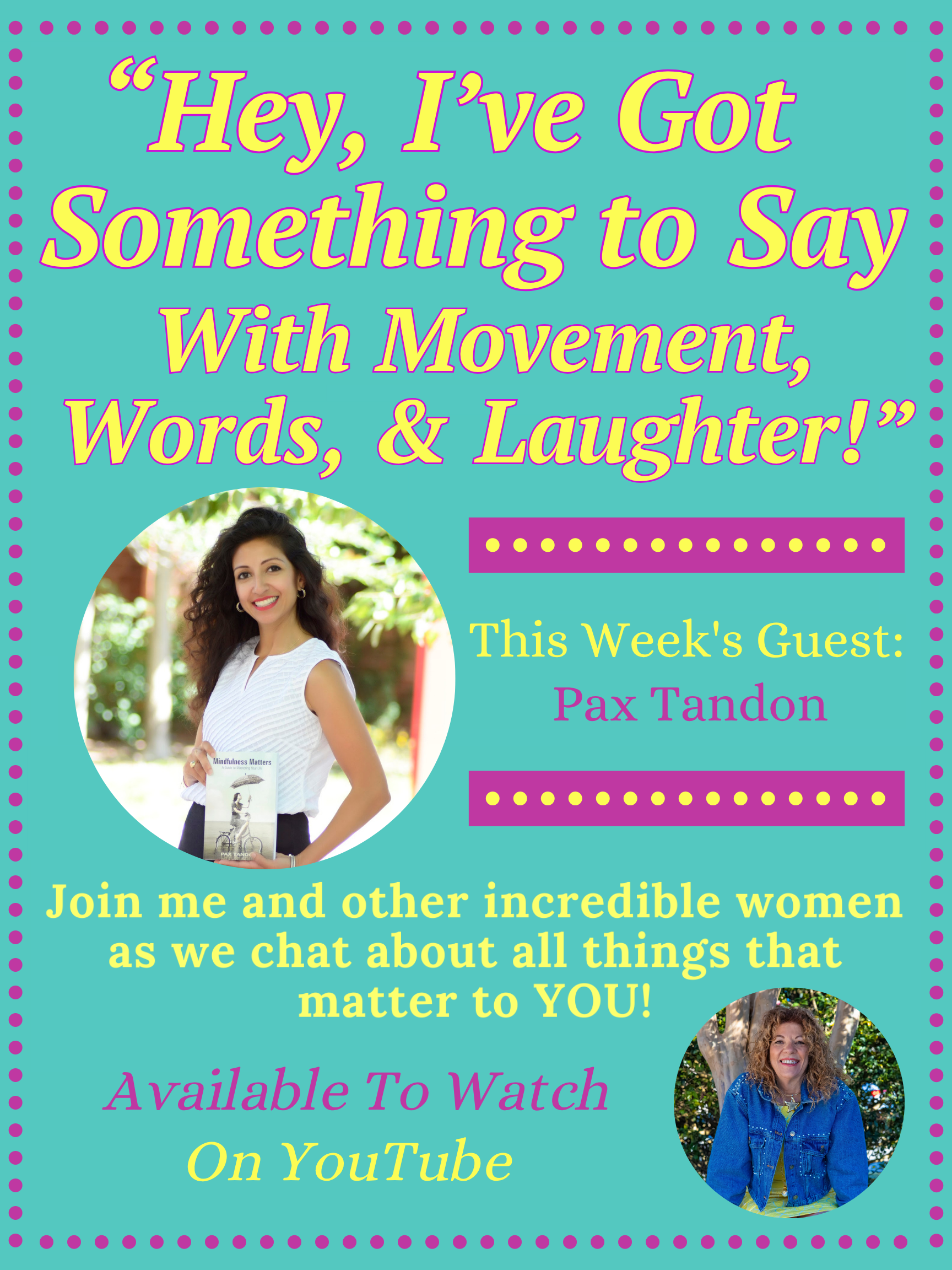 "Hey, I've Got Something to Say with Movement, Words, &amp; Laughter" with Pax Tandon