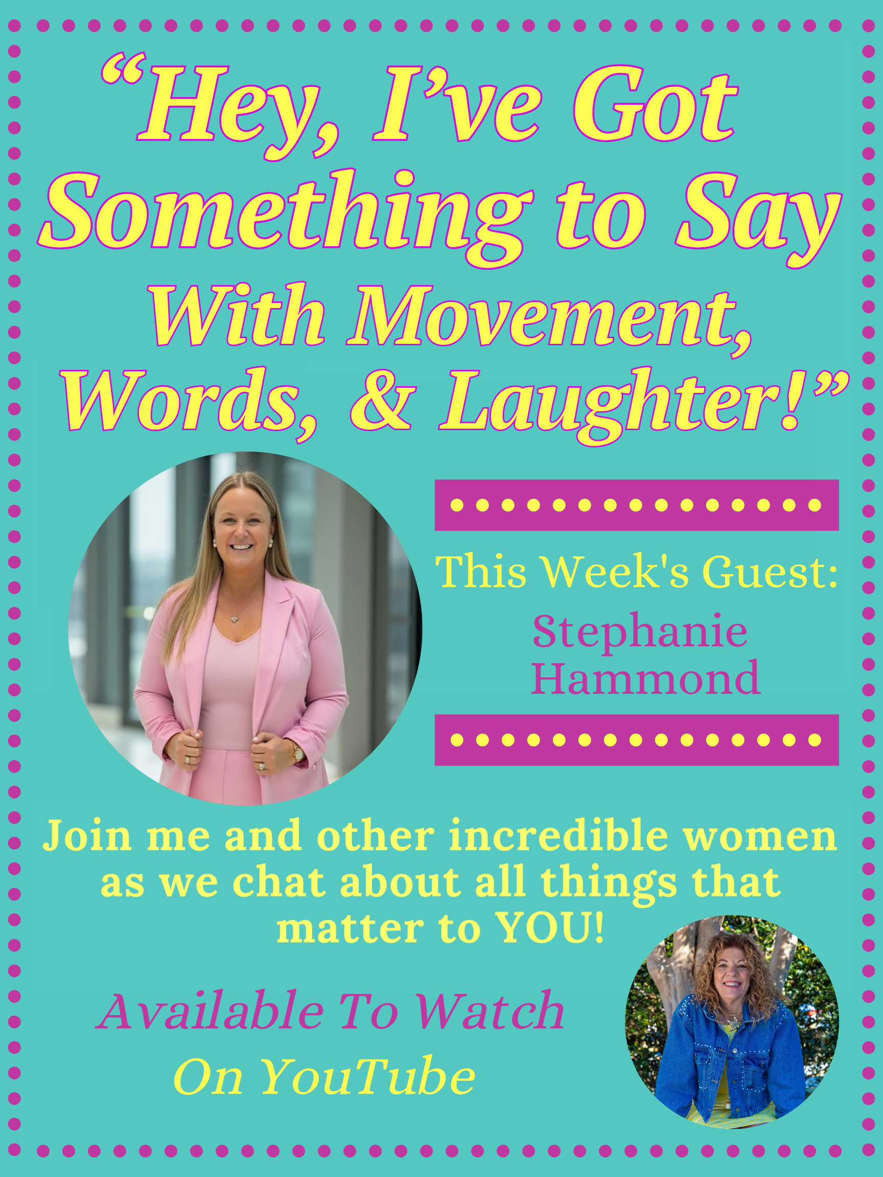 Stephanie Hammond | "Hey, I've Got Something to Say with Movement, Words, &amp; Laughter"