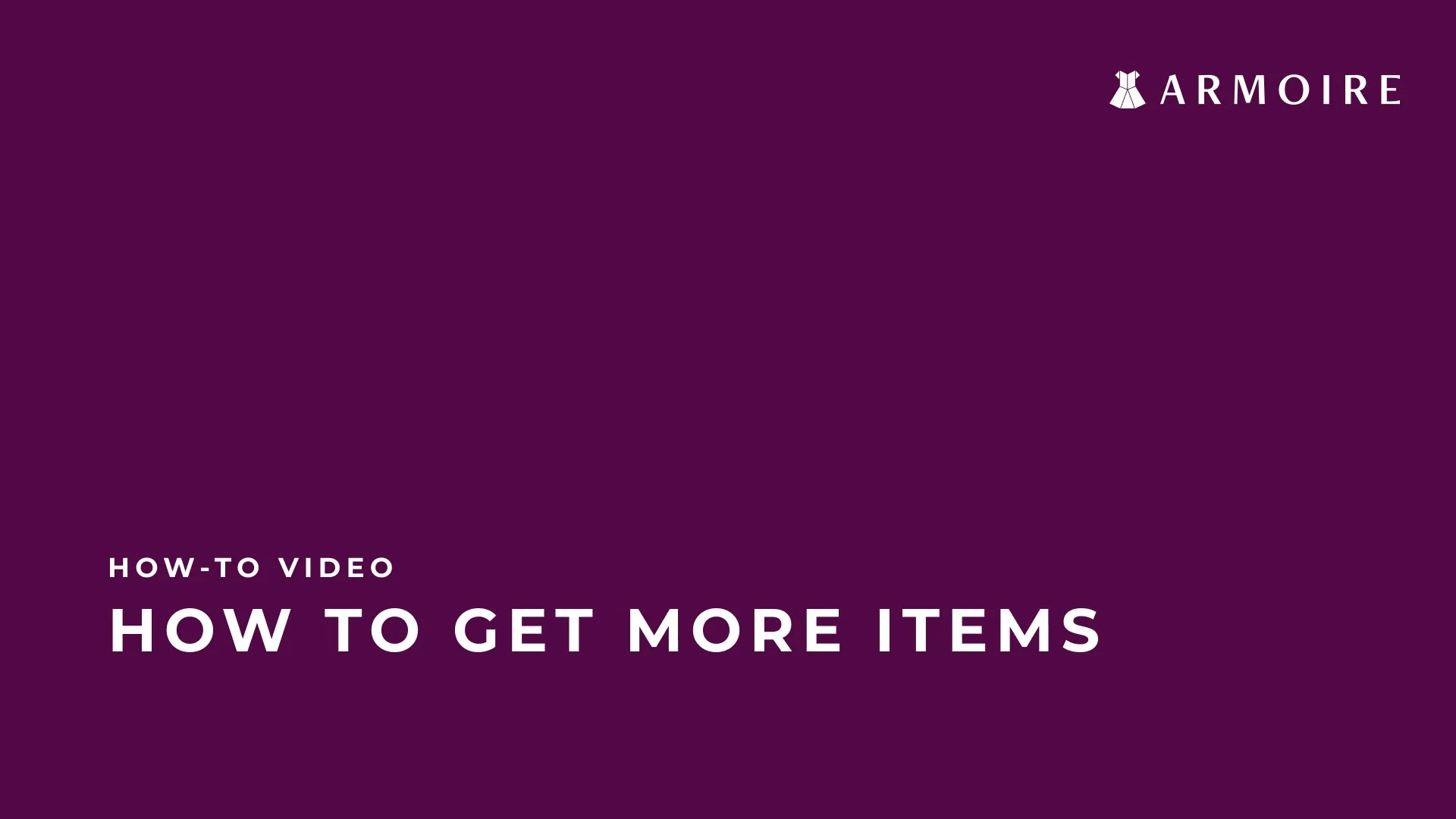 Armoire Howto Videos