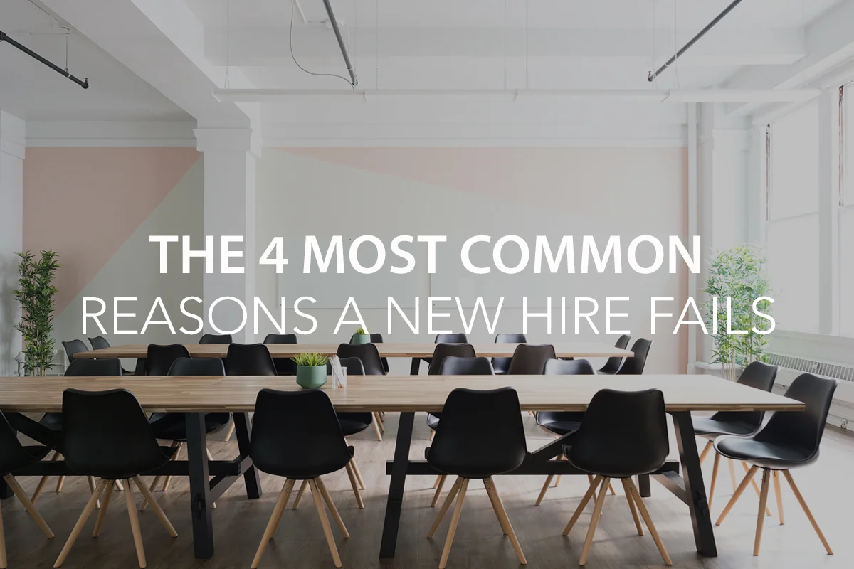 The 4 Most Common Reasons a New Hire Fails