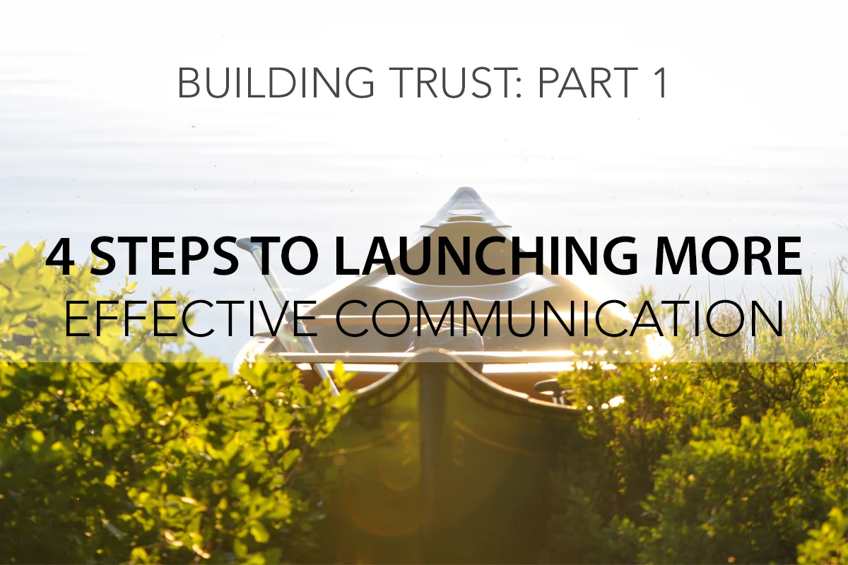 Building Trust Part 1: Communication
