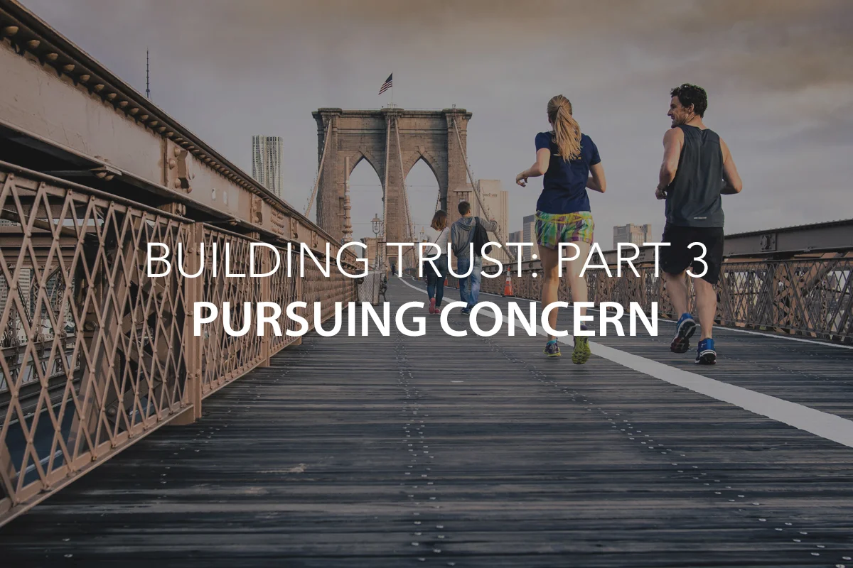 Building Trust Part 3: Concern