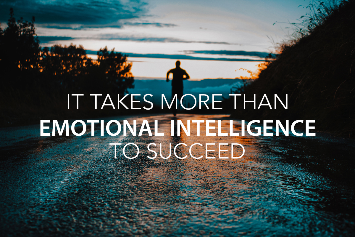 It Takes More Than Emotional Intelligence to Succeed