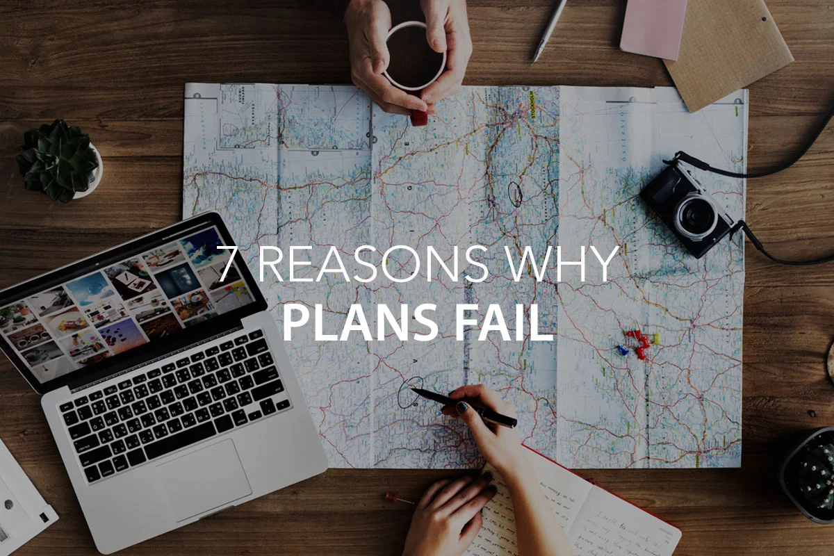 7 Reasons Why Plans Fail — The Center Consulting Group