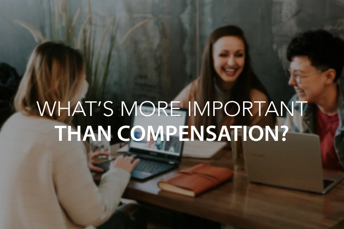 What’s More Important Than Compensation? 4 Benefits of Relational Connection at Work