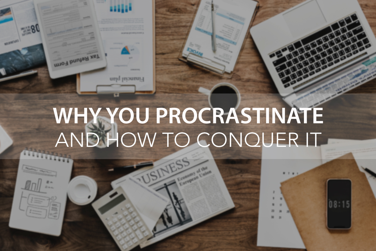 Why You Procrastinate and How to Conquer It - Dr. Stefani Yorges - The Center Consulting and Coaching