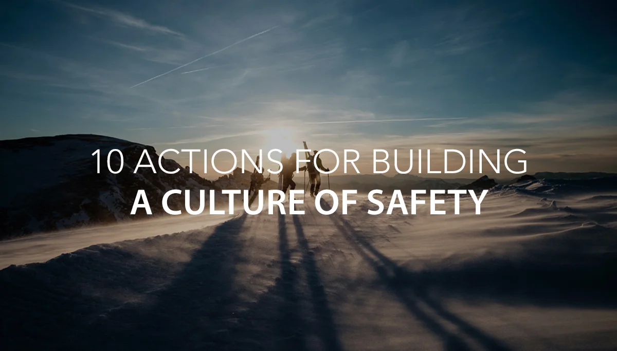 10 Actions for Building a Culture of Safety