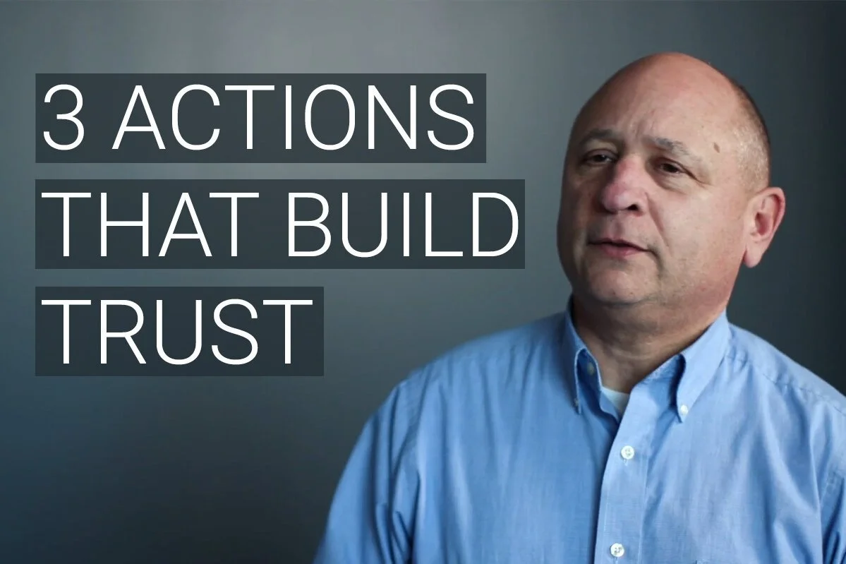 Trust: 3 Actions that Build Trust [VIDEO]