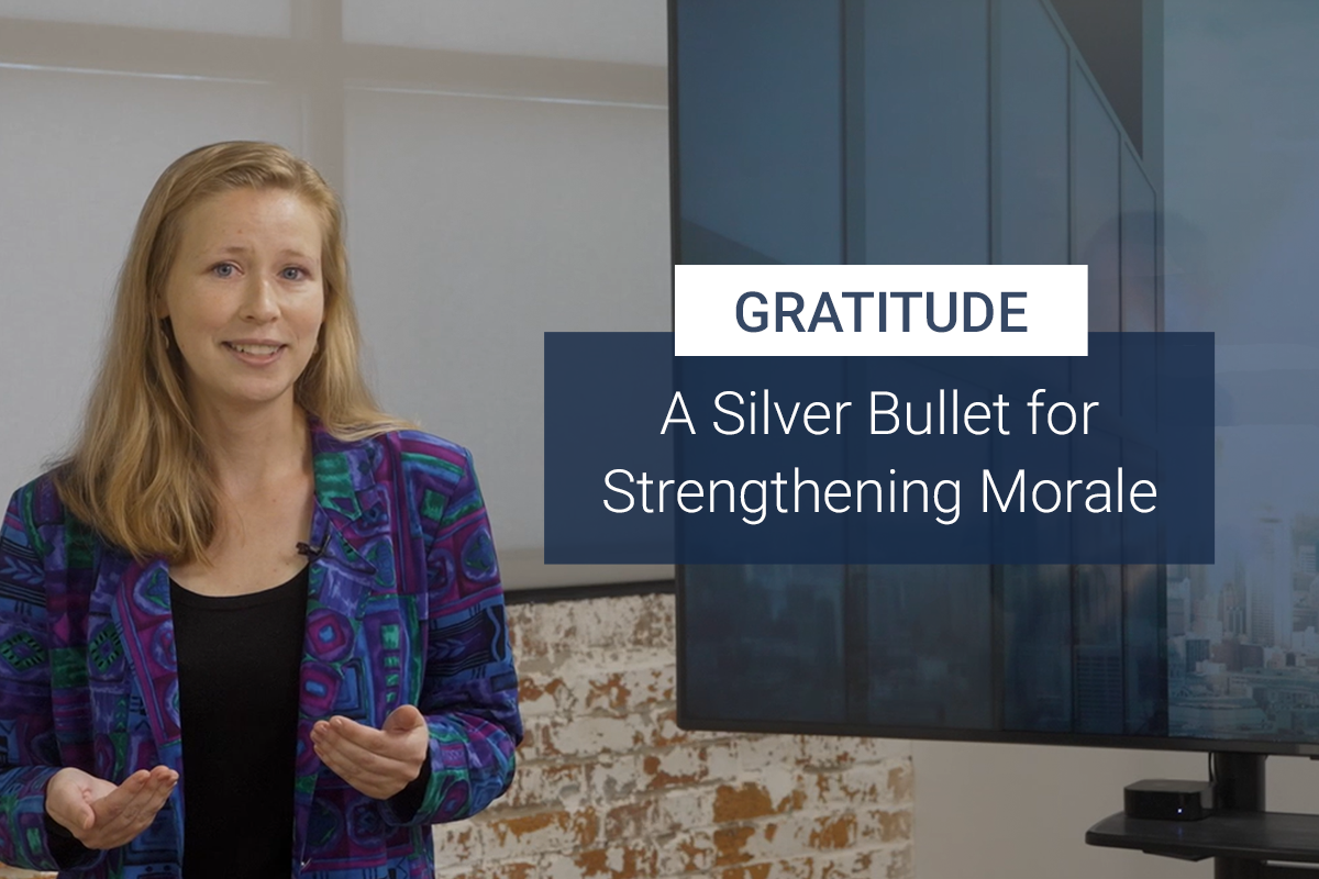 Gratitude: A Silver Bullet for Strengthening Morale [VIDEO]
