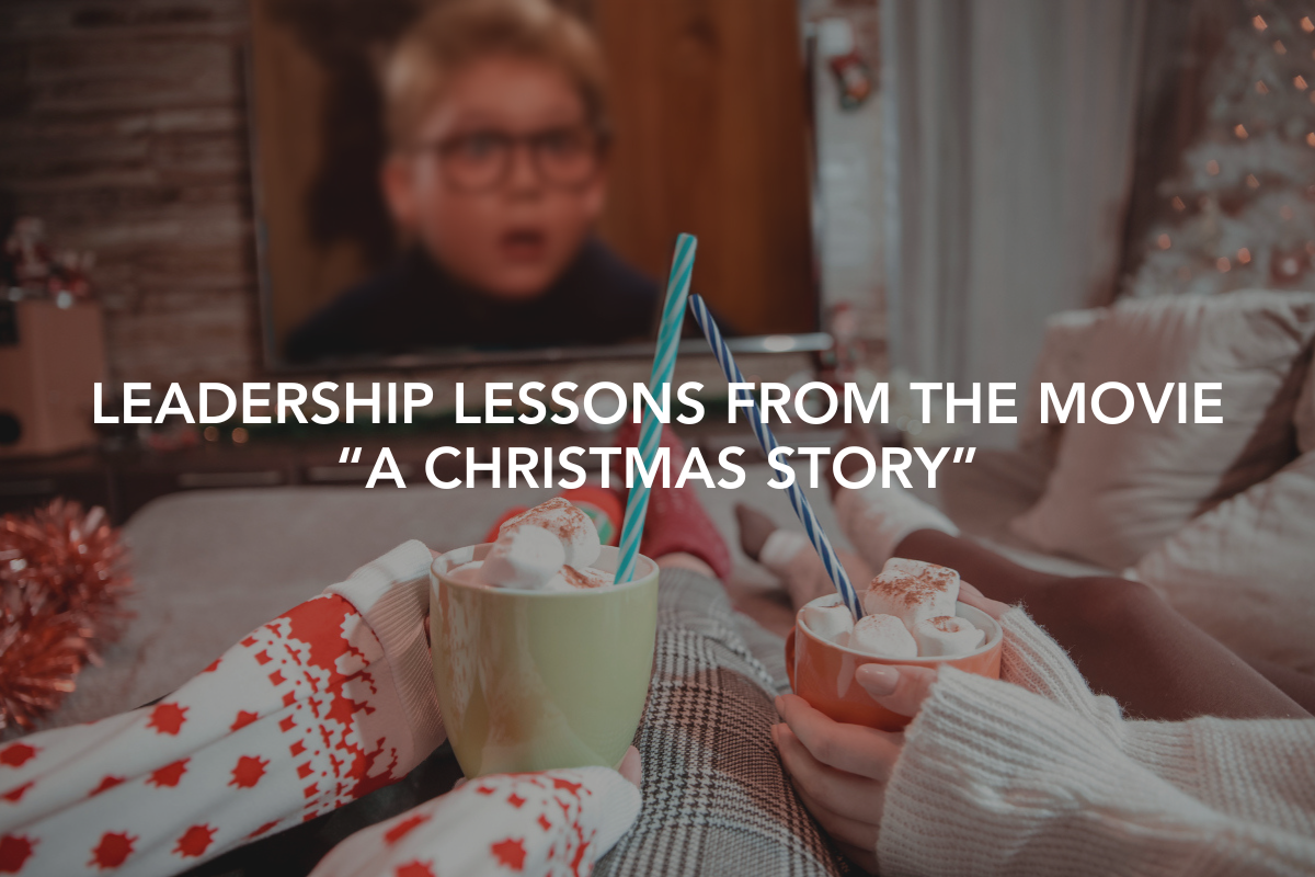 Leadership Lessons from the Movie “A Christmas Story”