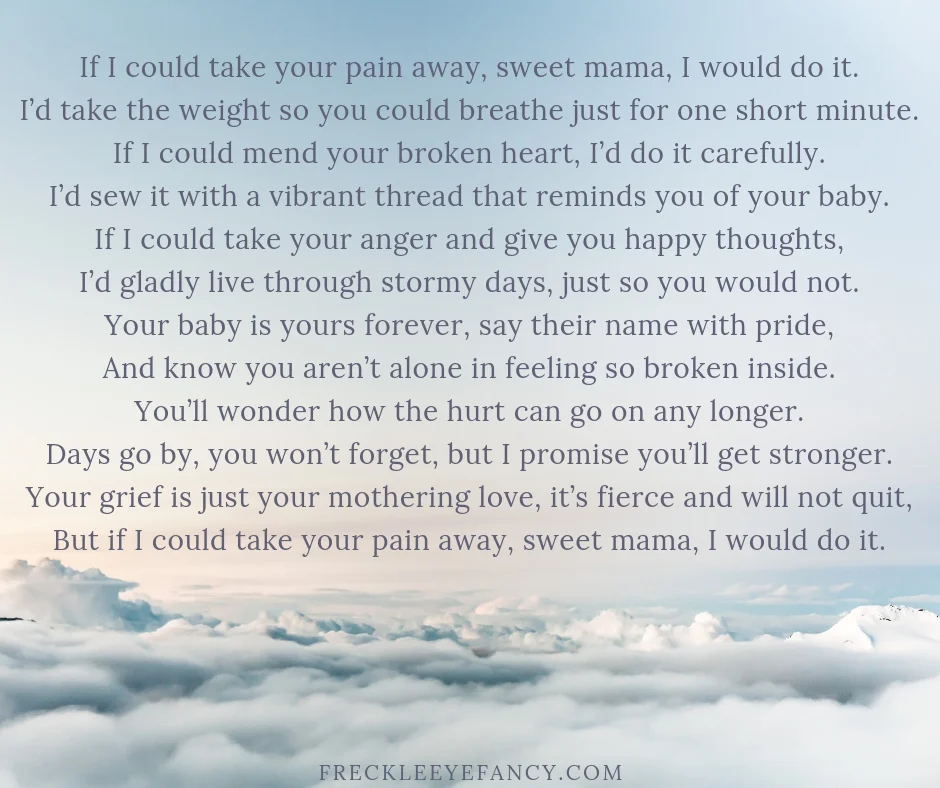 If I could take your pain away, sweet mama, I would do it.I’d take the weight so you could breathe just for one short minute.If I could mend your broken heart, I’d do it carefully.I’d sew it with a vibrant thread t.jpg
