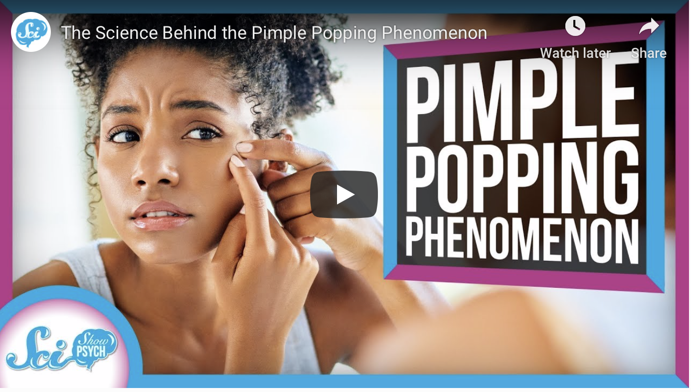 The Science Behind the Pimple Popping Phenomenon