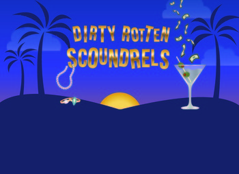 Dirty Rotten Scoundrels