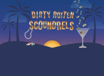 Dirty Rotten Scoundrels
