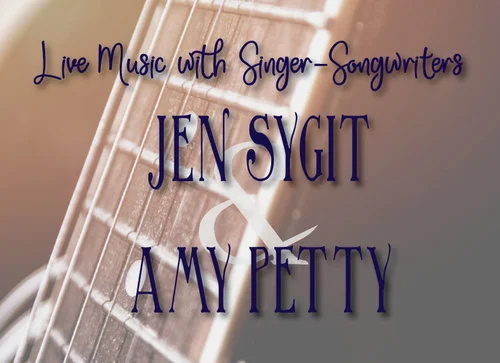 Live Music: Amy Petty &amp; Jen Sygit