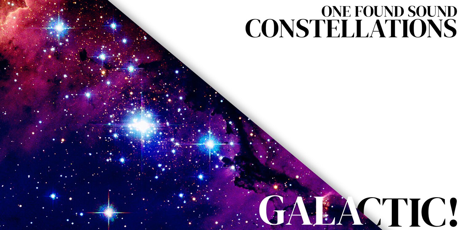 One Found Sound: GALActic! 2022