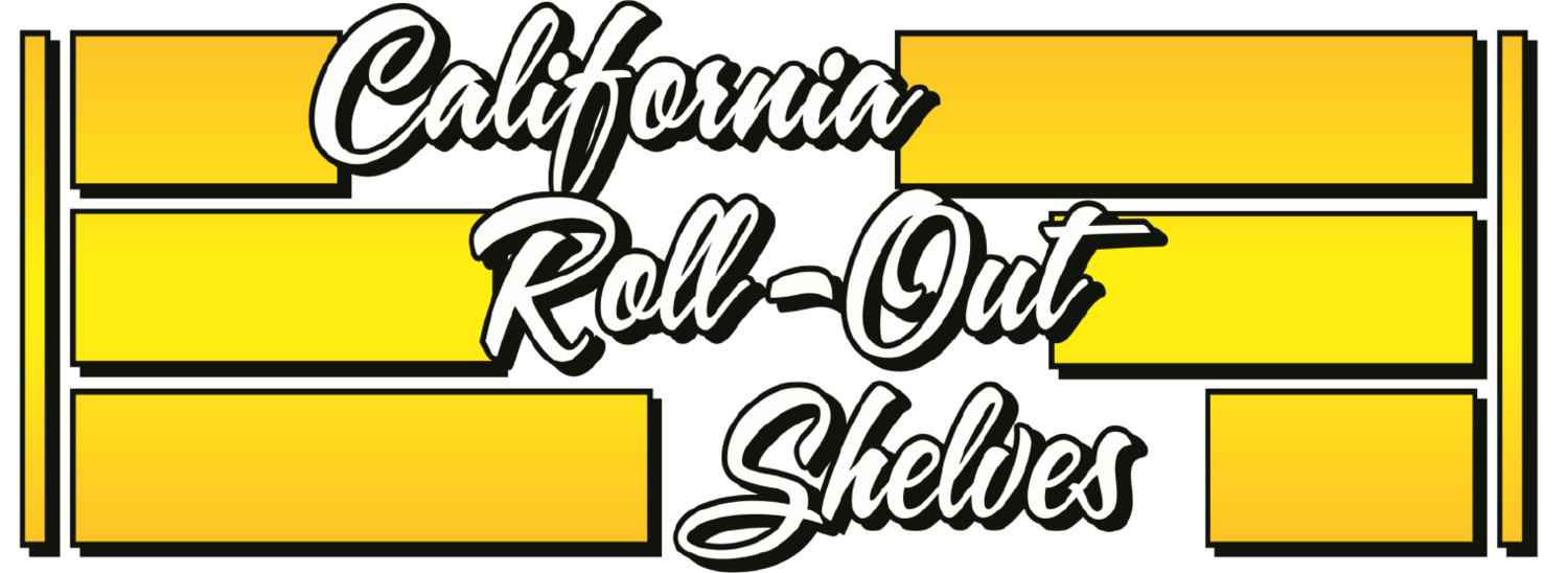 CALIFORNIA ROLL-OUT SHELVES