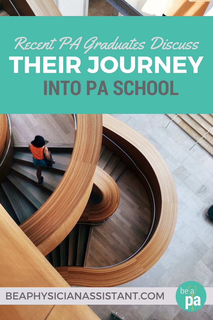 Recent PA Graduates Discuss Their Journey into PA School ｜Be a
