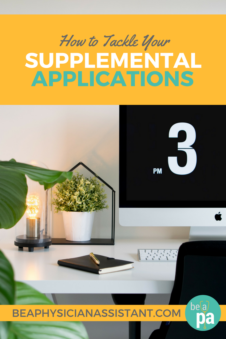 How to Tackle Your Supplemental Applications｜Be a Physician Assistant