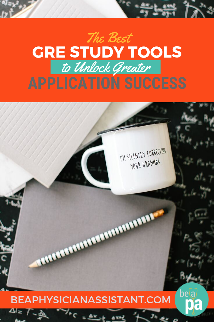 The Best GRE Study Tools for PA School Application SuccesslBe a Physician Assistant