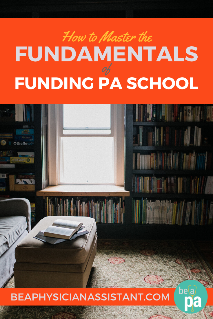 How to Master the Fundamentals of Funding PA School|Be a Physician