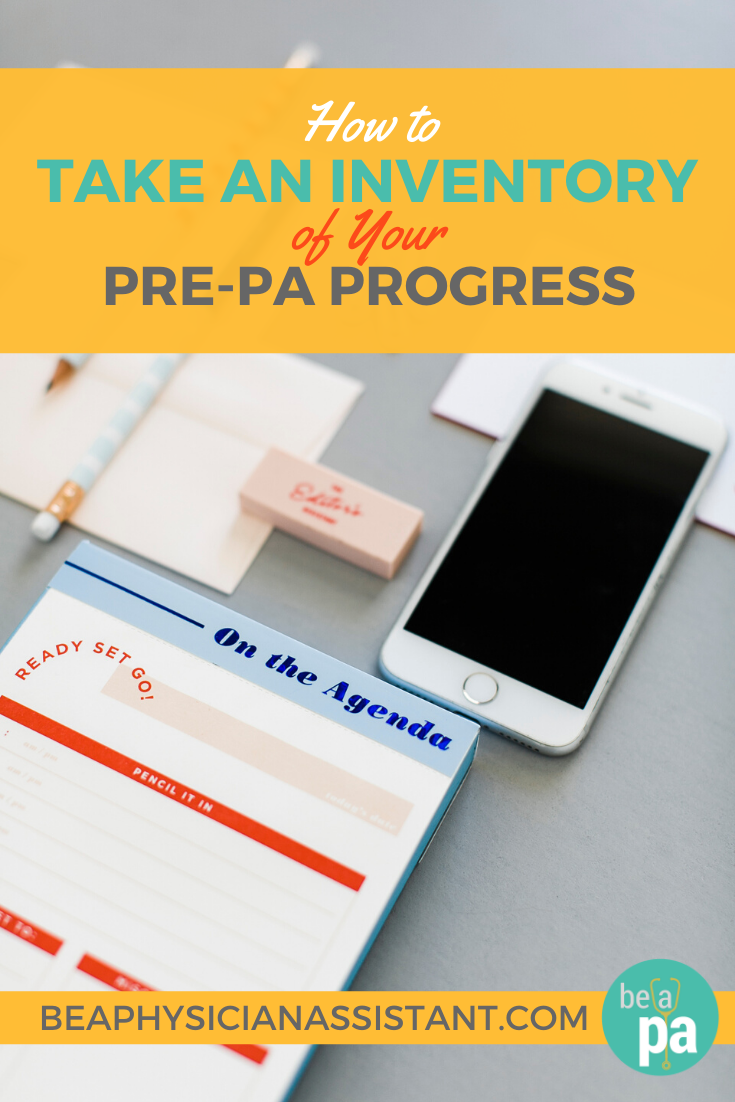Example Pa Inventory How to Take an Inventory of Your Pre-PA Progress|Be a Physician Assistant