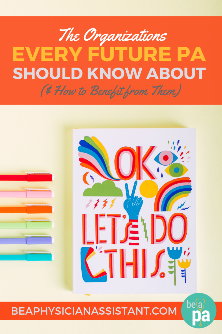 The Organizations Every Future PA Should Know About (& How to Benefit