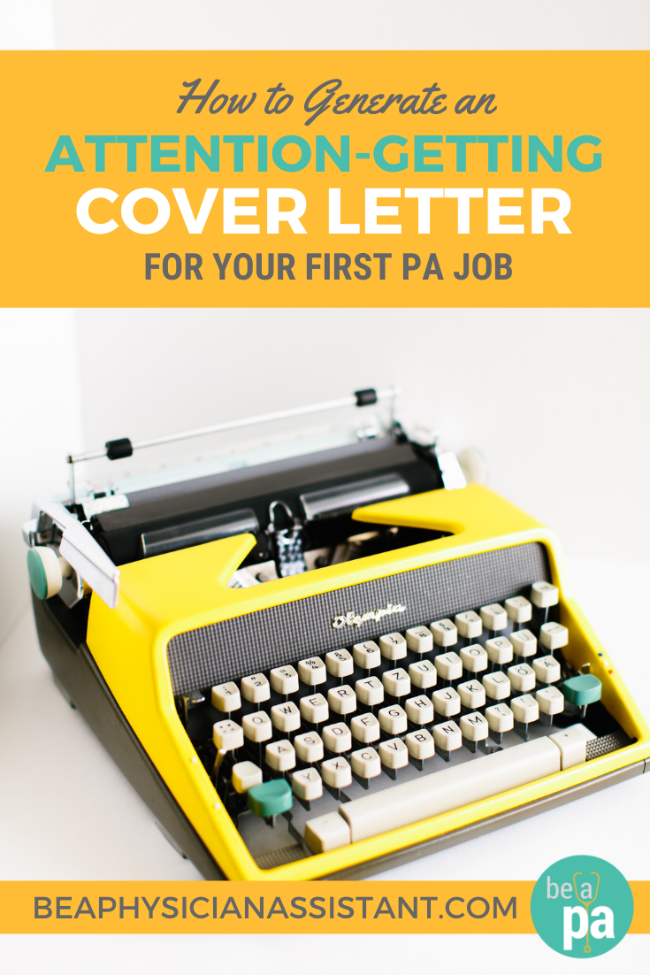 How to Generate an Attention-Getting Cover Letter for Your First PA Job | Be a Physician Assistant