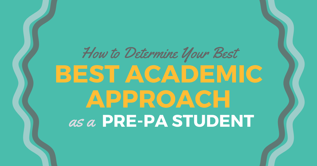 How to Determine Your Best Academic Approach as a PrePA Student｜Be a