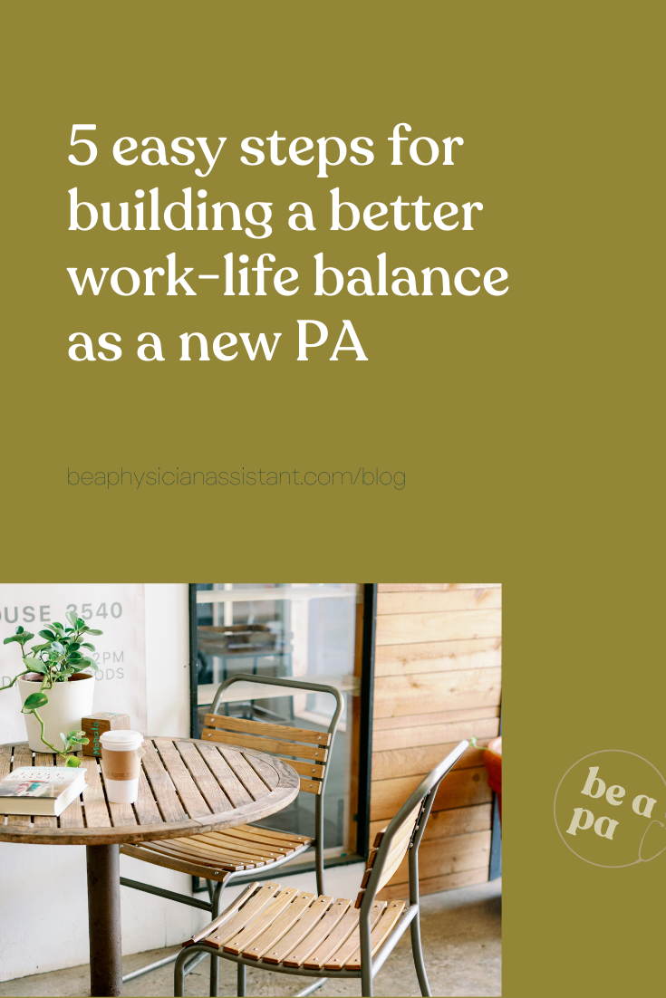 5 Easy Steps for Building Better Work-Life Balance as a New PA｜Be a ...