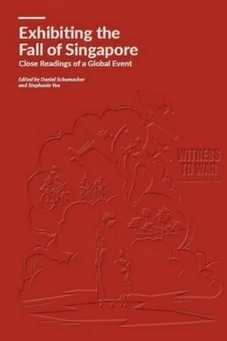 Exhibiting the Fall of Singapore_cover.jpg