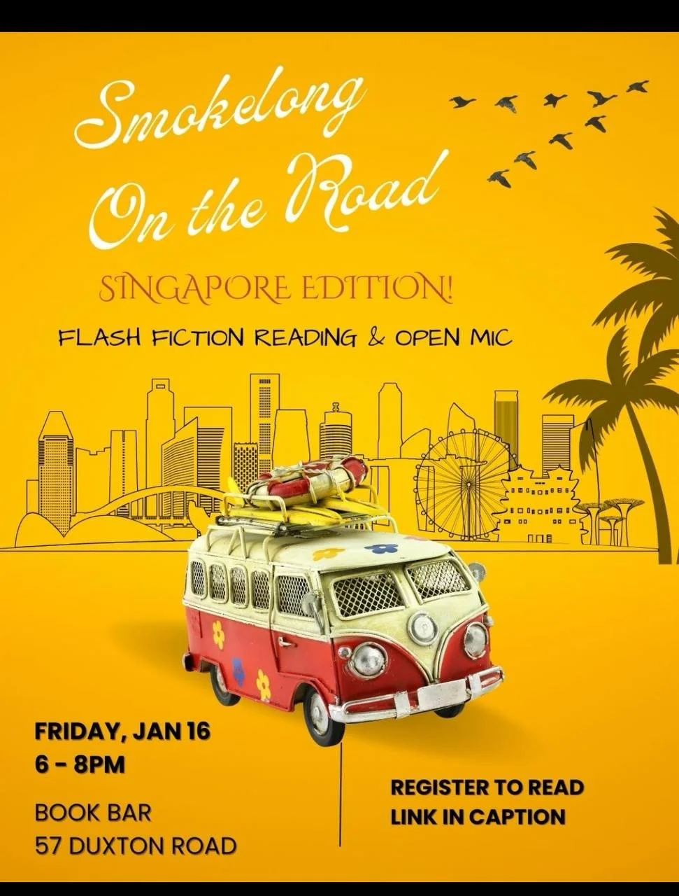 OPEN MIC &amp; FLASH FICTION: Smokelong On the Road: Singapore Edition (Smokelong Quarterly)